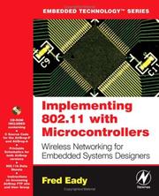 Cover of: Implementing 802.11 with microcontrollers: wireless networking for embedded systems designers