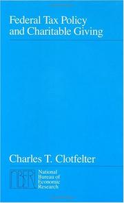 Cover of: Federal tax policy and charitable giving by Charles T. Clotfelter, Charles T. Clotfelter