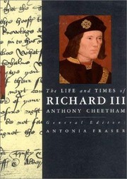 Cover of: The Life and Times of Richard III (Kings and Queens of England Series) by Anthony Cheetham