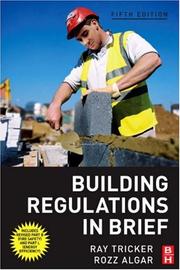 Cover of: Building Regulations in Brief, Fifth Edition by Ray Tricker, Ray Tricker, Rozz Algar