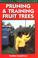 Cover of: Pruning and training fruit trees