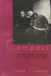 Cover of: The Compass: the improvisational theatre that revolutionized American comedy