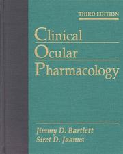 Cover of: Clinical ocular pharmacology by edited by Jimmy D. Bartlett, Siret D. Jaanus.