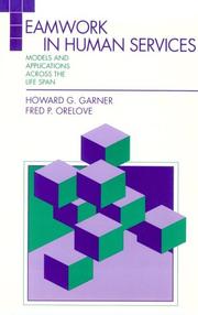 Cover of: Teamwork in human services: models and applications across the life span