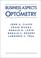 Cover of: Business aspects of optometry