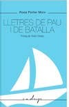 Cover of: Lletres de pau i de batalla by Rosa Porter Moix, Tina Vallès López, Xavi Simó Carles, Víctor Obiols Landrich
