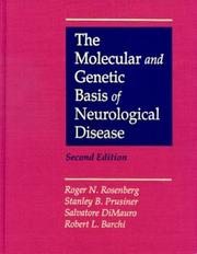 Cover of: The molecular and genetic basis of neurological disease
