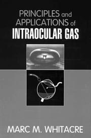 Cover of: Principles and applications of intraocular gas by Marc M. Whitacre