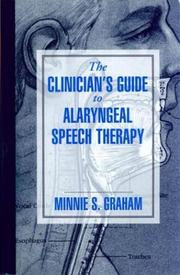 The clinician's guide to alaryngeal speech therapy by Minnie S. Graham