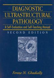 Cover of: Diagnostic ultrastructural pathology: a self-evaluation and self-teaching manual
