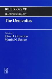 Cover of: The dementias by edited by John H. Growdon and Martin Rossor ; foreword by Robert Katzman ahd Sir Martin Roth.