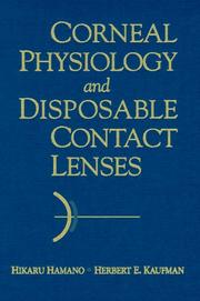 Cover of: Corneal physiology and disposable contact lenses by edited by Hikaru Hamano, Herbert E. Kaufman.