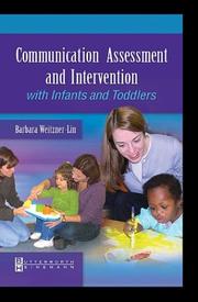 Communication assessment and intervention with infants and toddlers by Barbara Weitzner-Lin