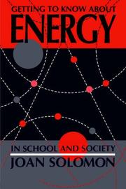Cover of: Getting to know about energy: in school and society