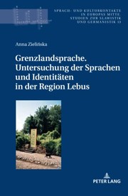 Cover of: Grenzlandsprache. Untersuchung der Sprachen und Identitaeten in der Region Lebus