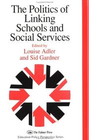 The Politics Of Linking Schools And Social Services by Louise Adler