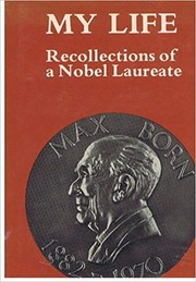 Cover of: My Life: Recollections of a Nobel Laureate