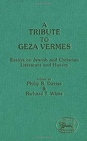 Cover of: A Tribute to Géza Vermès: essays on Jewish and Christian literature and history