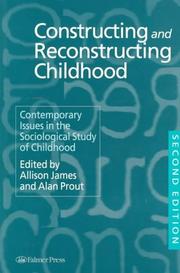 Cover of: Constructing and reconstructing childhood: contemporary issues in the sociological study of childhood