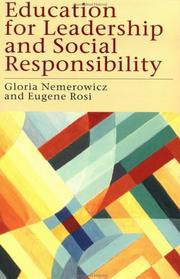Education for leadership and social responsibility by Gloria Morris Nemerowicz