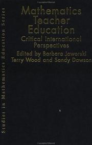 Cover of: Mathematics teacher education: critical international perspectives