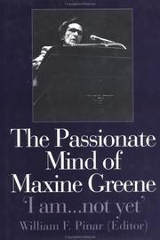 Cover of: The passionate mind of Maxine Greene: "I am-- not yet"