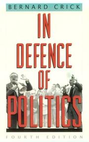 Cover of: In defence of politics by Bernard R. Crick