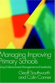 Cover of: Managing improving primary schools: using evidence-based management and leadership