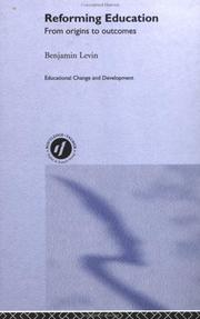 Cover of: Reforming Education: From Origins to Outcomes (Educational Change and Development Series.)