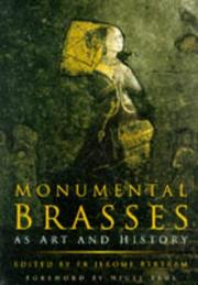 Cover of: Monumental brasses as art and history by edited by Jerome Bertram ; foreword by Nigel Saul.