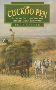 Cover of: The cuckoo pen: tales of English village life between the wars