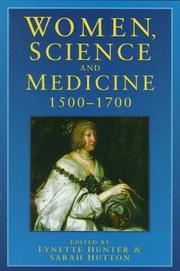 Cover of: Women, science and medicine 1500-1700: mothers and sisters of the Royal Society
