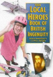 Cover of: The local heroes book of British ingenuity