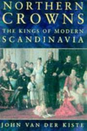Cover of: Northern Crowns: The Kings of Modern Scandinavia