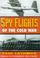 Cover of: Spyflights of the Cold War