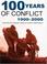 Cover of: 100 years of conflict, 1900-2000