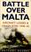 Cover of: Battle over Malta