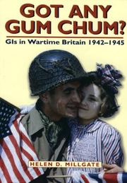 Cover of: Got any gum chum?: GIs wartime Britain 1942-1945
