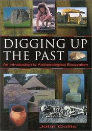 Cover of: Digging up the past: an introduction to archaeological excavation