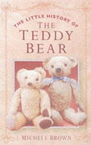 Cover of: The Little History of the Teddy Bear by Michele Brown
