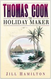 Cover of: Thomas Cook: The Holiday Maker