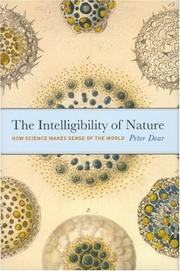 Cover of: The intelligibility of nature by Peter Robert Dear