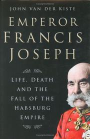 Cover of: Emperor Francis Joseph by John Van der Kiste