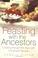 Cover of: Feasting with the ancestors