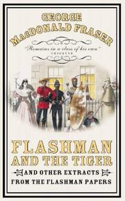 Cover of: Flashman and the tiger and other extracts from The Flashman Papers