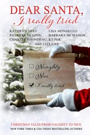 Cover of: Dear Santa, I Really Tried by Day Leclaire, Kathryn Shay, Lisa Mondello, Patricia McLinn, Barbara McMahon