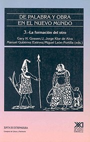 Cover of: La formación del otro by Miquel Leon-Portilla, Manuel Gutiérrez Estévez, María Corniero, Nilda Domenech, Pedro Arjona, Miguel León Portilla