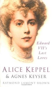Cover of: Alice Keppel & Agnes Keyser: Edward VII's Last Loves