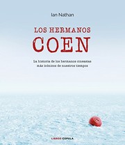 Cover of: Los hermanos Coen: La historia de los hermanos cineastas más icónicos de nuestros tiempos