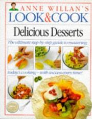 Cover of: Look and Cook Delicius Desserts (Anne Willan's Look & Cook) by Anne Williams